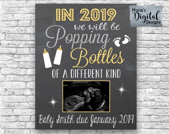PRINTABLE - 2019 Popping Bottles Different Kind New Year's Eve Ultrasound / Sonogram Pregnancy Baby Announcement / Card / Photo Prop / JPEG