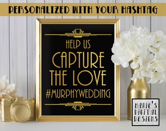 Personalized Help Us Capture The Love / Instagram Hashtag Printable Sign / Wedding Decor / Engagement Party / Gold Black Art Deco JPEG file