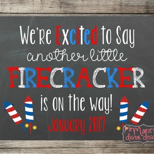 PRINTABLE We're Excited To Say Another Little Firecracker Is On The Way Chalkboard Pregnancy Announcement 4th of July Sign Photo Prop JPEG image 2