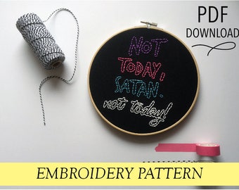 Not Today, Satan. Not Today! // RuPaul's Drag Race Bianca del Rio Quote // 8" Embroidery Hoopart Pattern