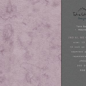 May include: Mauve seamless pattern design with a textured appearance. The design includes the text "Tatra Cottage Designs" and "Tatra Basic - mauve -" with size information of 13 inches. The image also states "(NO AI, NO Clipart)".