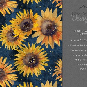 May include: Seamless pattern featuring watercolor sunflowers on a navy blue background. The pattern is available in 6.5, 12, and 14 inch sizes.  The pattern is suitable for kid's clothing.  Tatra Cottage Designs - NAVY.