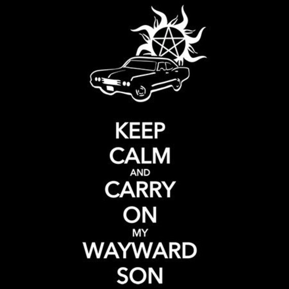 Keep Calm And Carry On My Wayward Son Etsy