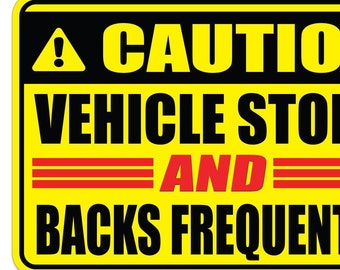 Vehicle Stops Frequently Sticker - Delivery Driver Caution