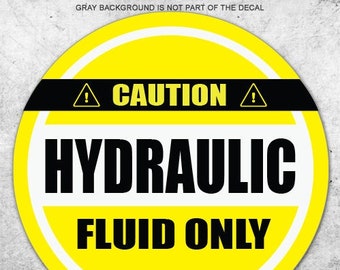 Hydraulic Fluid Only Decal - Safety Warning Sticker