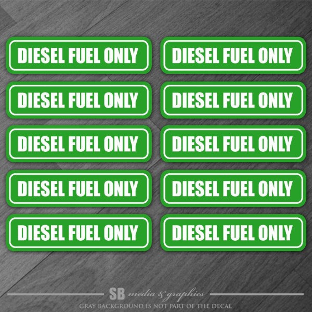 10x Diesel Fuel Only Sticker Door Gasoline Gas Decal / Truck / Label