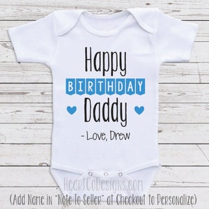 Personalized Birthday Baby Clothes "Happy Birthday Daddy " Custom Baby One Piece, Gifts For Dad, Personalized Birthday Gift N12