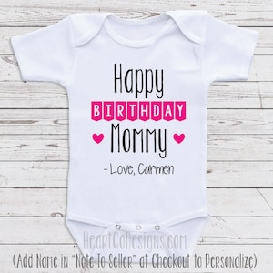 Personalized Birthday Baby Clothes Happy Birthday Mommy Custom Baby One Piece, Gifts For Mom, Newborn Clothing Baby Clothes N11 image 1