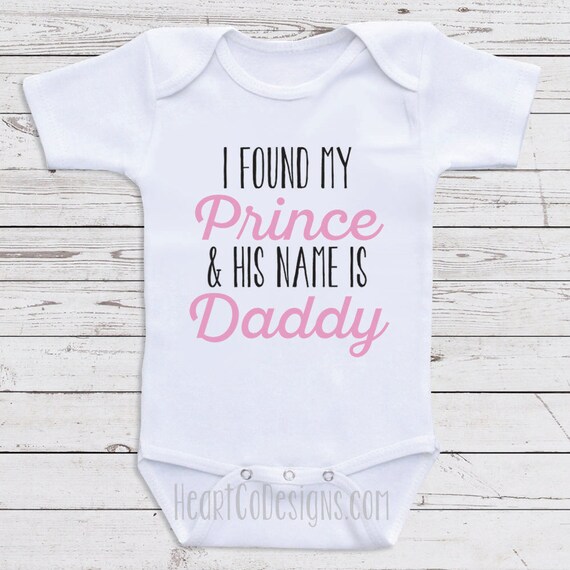 Baby Girl Clothes I Found My Prince And His Name Is Etsy Baby Girl Clothes I Found My Prince And His Name Is Etsy