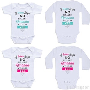 Cute Baby Clothes If Mom Says No, My Aunt Will Long or Short Sleeve for Babies, Baby Shower Gifts, Newborn Clothing, Baby Clothes J14 image 3