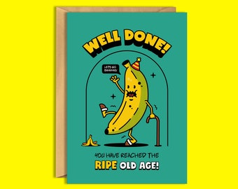 Ripe old age Banana Greeting Card - Funny Card - Cute Card