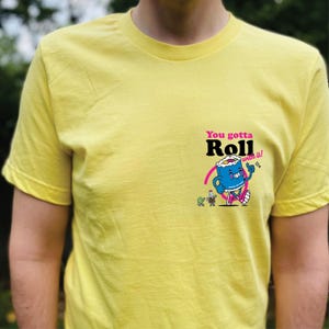 You gotta roll with it! sushi/ oasis t-shirt | Gift for her | Gift for him | sushi t-shirt