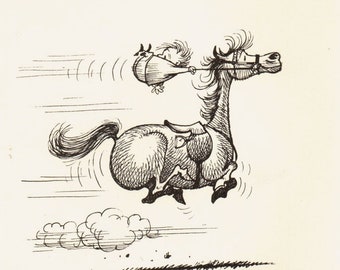 May include: A black and white line drawing of a person sitting on a horse's back. The horse is running and the person is falling off. The caption reads "Just sitting on a pony's back is not riding."