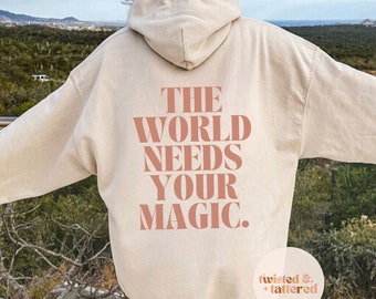 The world needs your magic hoodie, Mental health awareness sweatshirt, mental health hoodie, therapist gift, the world needs you