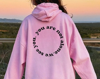 you are not alone Mental Health Sweatshirt Mental Health Shirt Depression Suicide Awareness Shirt Anxiety Shirt Mental Health Hoodie