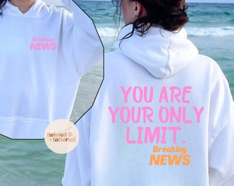 Your Only Limit Is You, Mental Health hoodie, Motivational Shirt, Inspirational Shirt, Meditation Shirt, Unisex Crewnecks, Trendy Shirt