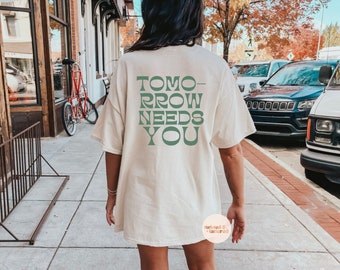 tomorrow needs you shirt, mental health awareness, mental health t-shirt, suicide awareness tee, mental health, therapist gift,