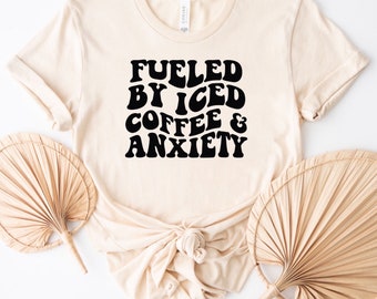 Fueled By Iced Coffee And Anxiety Shirt, Back And Front Coffee T-Shirt, Coffee And Anxiety Tee, Coffee Lover Shirts Gift, Trendy Back Shirt