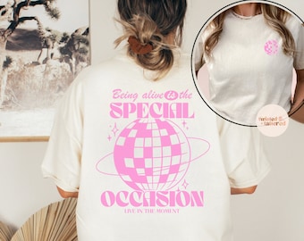 Being Alive Is The Special Occasion Mental Health Sweatshirt Disco Ball Shirt VSCO Sweatshirt Oversized Y2k Hoodie With Words On The Back