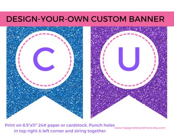 Party Banner - Design-Your-Own - Printable & Personalized Custom Glitter Flag Birthday Banner Sign - Choose your colors - CUSTOM FLAG BANNER