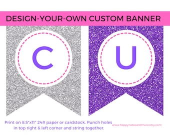 Party Banner - Design-Your-Own - Druckbare & personalisierte Benutzerdefinierte Glitter Flagge Geburtstagsbanner Schild - Wählen Sie Ihre Farben - CUSTOM FLAGGE BANNER