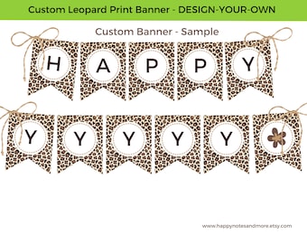 Party Banner - Design-Your-Own - Printable & Personalized Custom Leopard Print Flag Banner Sign - Choose your own color - CUSTOM FLAG BANNER