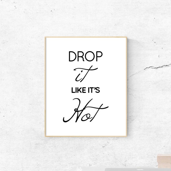 Drop It Like Its Hot Wall Art - Etsy