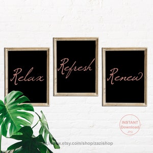 Relax Refresh Renew Rose Gold Black Background Bathroom Signs Printable Set of 3
