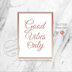 Rose Gold Print Good Vibes Only | Rose Gold Sign |  Rose Gold Art Print | Empowered Women Quote | Girl Boss Printable | Wall Art