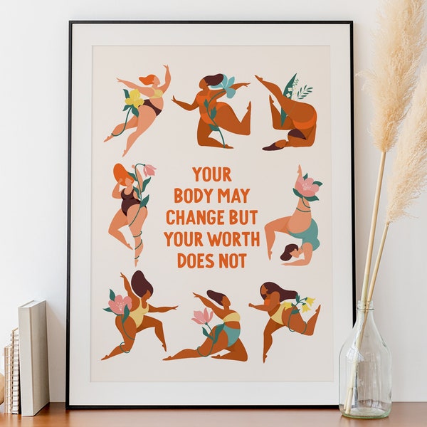 Your Body May Change But Your Worth Does Not, Feminist Art, Feminist Poster, Future Is Female, Girl Power, Body Positivity, Self-Care