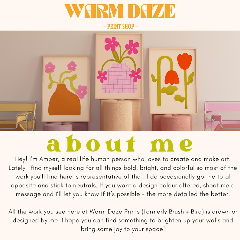 May include: Three colorful floral illustrations with pink, orange, green, and red accents. The illustrations are framed and displayed on a shelf. The text "Warm Daze - Print Shop -" is at the top of the image. The text "about me" is in large, green letters below the illustrations.