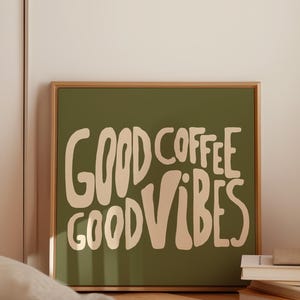 Póster de café, buen café, buen rollo, arte mural para amantes del espresso, tipografía retro de los 70 dibujada a mano, impresión de carrito de desayuno verde bosque