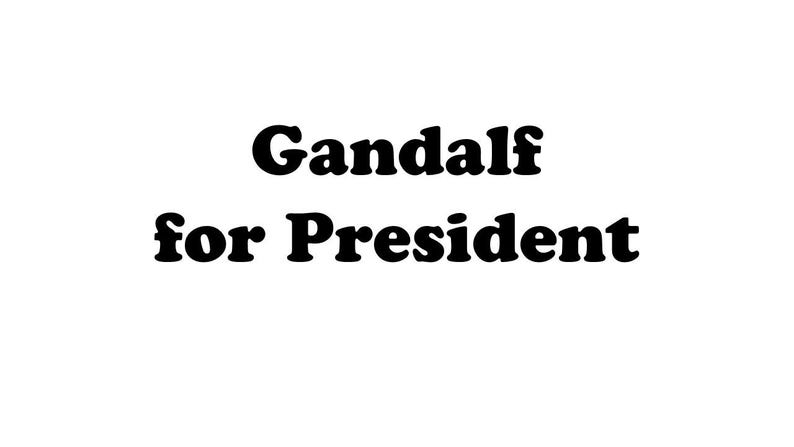 Gandalf for President image 4
