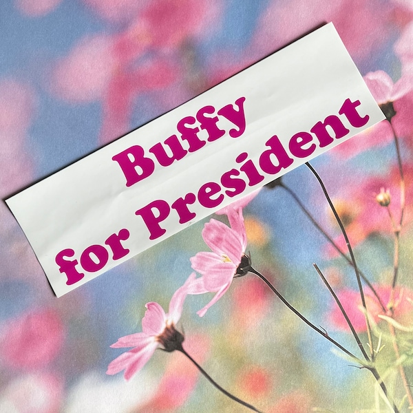 Buffy for President