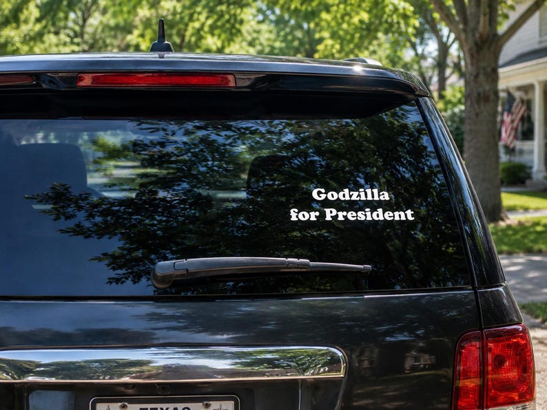 Godzilla for President - Sticker, Decal, Magnet, Keychain White Decal