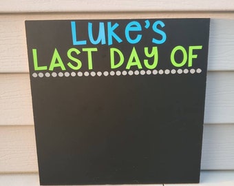 First Day Of School Chalkboard / Last Day Of School Chalkboard / Back to School Sign / Personalized Chalkboard