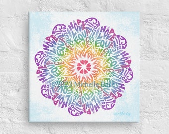 Canvas Giclee Rainbow Mandala: Hope, Love, Equality, Inclusion, Kindness, & Peace 12×12″