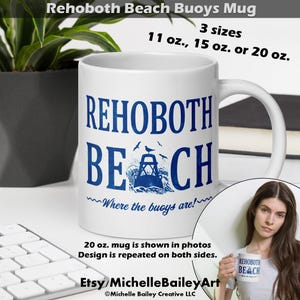 Rehoboth Beach Buoys Delaware Funny Coffee Mug Rehoboth Beach DE Where the Buoys Are Cute Gift Beach Ocean Boys Souvenir White Glossy Mug