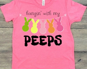 Hangin with my Peeps T-shirt, great gift for a boy or a girls, perfect for Easter, Bunny Peeps, Perfect Easter Shirt for School