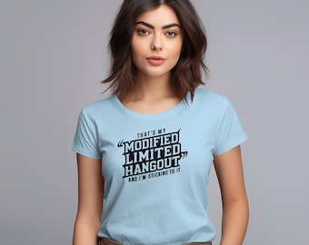 Das ist mein modifiziertes limitiertes Hangout-T-Shirt, das sich daran hält Zitat-Shirt, mutiges grafisches T-Shirt, sarkastische Humor-Kleidung, lustiges Statement Top