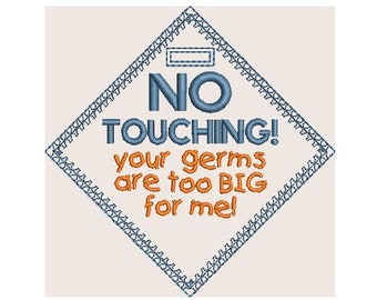 Baby Stroller Hang Bag Tag BagTag Keychain Design No Touching! your germs are too big for me! Ith In the hoop EMBROIDERY DESIGN FILE