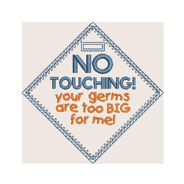 Baby Stroller Hang Bag Tag BagTag Keychain Design No Touching! your germs are too big for me! Ith In the hoop EMBROIDERY DESIGN FILE