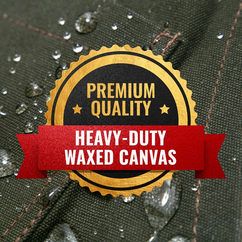 May include: Close-up of a green waxed canvas fabric with water droplets on the surface. A gold and red label reads "Premium Quality Heavy-Duty Waxed Canvas".