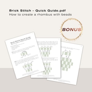 May include: A digital document titled Brick Stitch - Quick Guide.pdf How to create a rhombus with beads, featuring three pages of instructional diagrams and text for beadwork. A circular gold graphic with the word BONUS is in the corner.