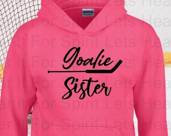 Hockey Sister Hoodie Goalie Hockey Sister Gift Goalie Hockey Sister Hooded Sweatshirt Girls Hockey Sister Hoodie Girl's Hockey Sister Hoodie