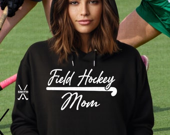 Field Hockey Mom Hoodie Hoodie, Custom Field Hockey Mom Hoodie, Personalized Field Hockey Hoodie, Field Hockey Sweatshirt for Mom