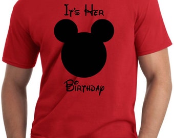 It's Her Birthday Shirt, Its Her Birthday Tank, Matching Birthday Shirt for Dad, Disney Family Birthday Shirts, I'm with the Birthday Girl