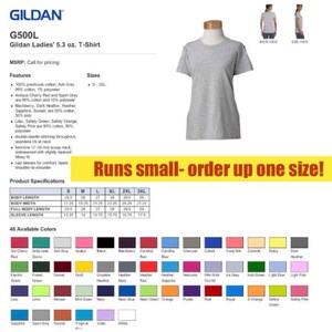 May include: A grey Gildan Ladies' 5.3 oz. T-shirt with a crew neck and short sleeves. The shirt is available in 48 colours and sizes S-3XL. The text "Runs small - order up one size!" is printed in yellow on a black background.