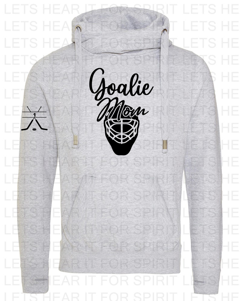 May include: Gray hooded sweatshirt with a black goalie mask graphic and the text "Goalie Mom".