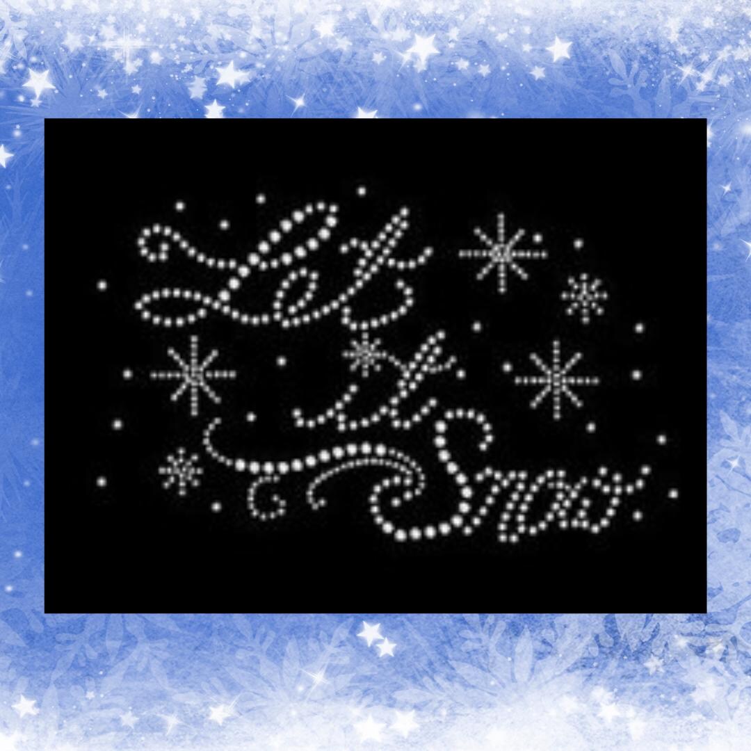 Let It Snow Rhinestone Transfer, Crystal Snowflake Appliqué, Snow Flake ...